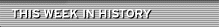 This Week in History