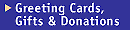Greeting Cards, Gifts and Donations