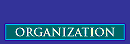 ORGANIZATION